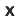 x